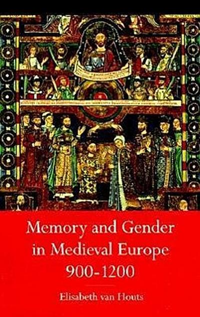 Memory and Gender in Medieval Europe, 900-1200