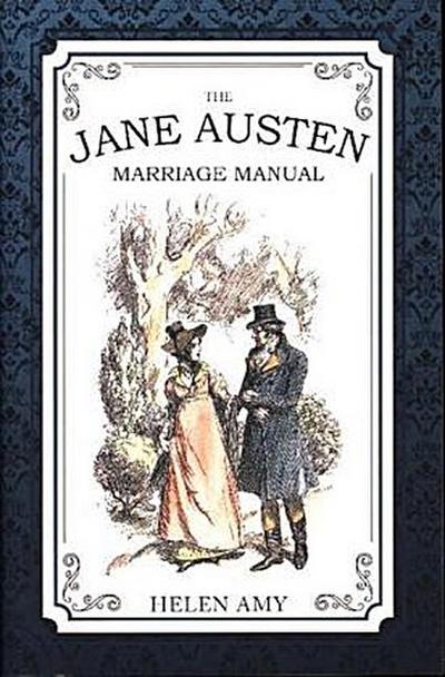 The Jane Austen Marriage Manual