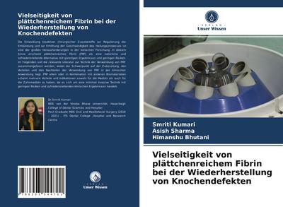 Vielseitigkeit von plättchenreichem Fibrin bei der Wiederherstellung von Knochendefekten