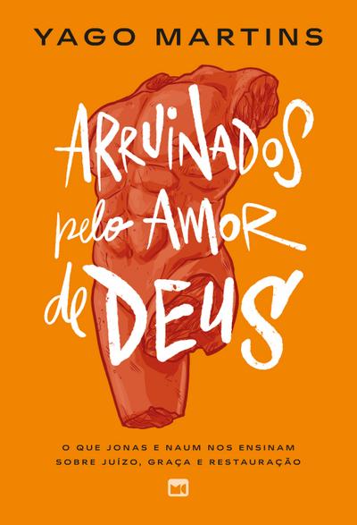 Arruinados pelo amor de Deus