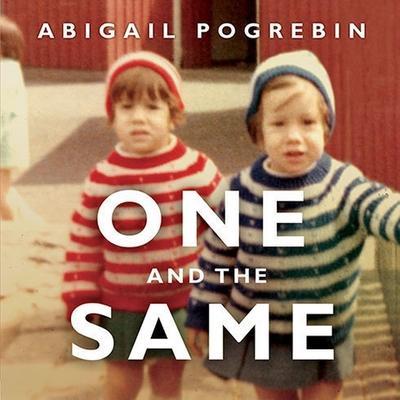 One and the Same: My Life as an Identical Twin and What I’ve Learned about Everyone’s Struggle to Be Singular