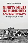 Ninety Miles in a Hundred and Eighty Days