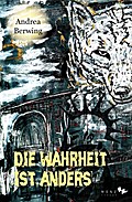 Die Wahrheit ist anders