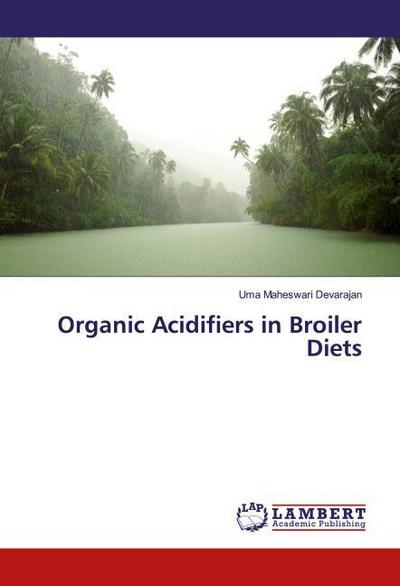 Organic Acidifiers in Broiler Diets