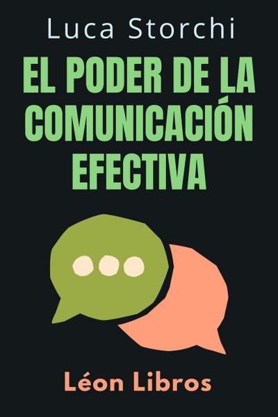 El Poder De La Comunicación Efectiva (Colección Vida Equilibrada, #8)