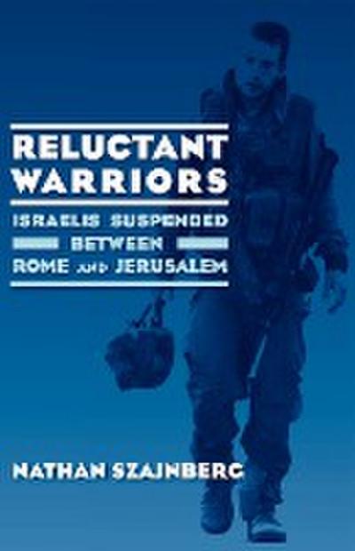 Reluctant Warriors - Nathan Szajnberg
