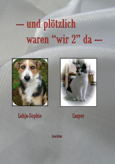 und plötzlich waren "wir" da