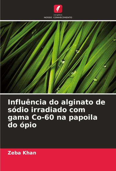 Influência do alginato de sódio irradiado com gama Co-60 na papoila do ópio