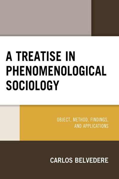Treatise in Phenomenological Sociology