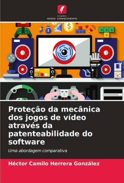Proteção da mecânica dos jogos de vídeo através da patenteabilidade do software