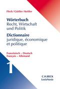 Wörterbuch Recht, Wirtschaft und Politik 1: Französisch-Deutsch