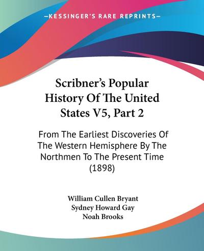 Scribner’s Popular History Of The United States V5, Part 2