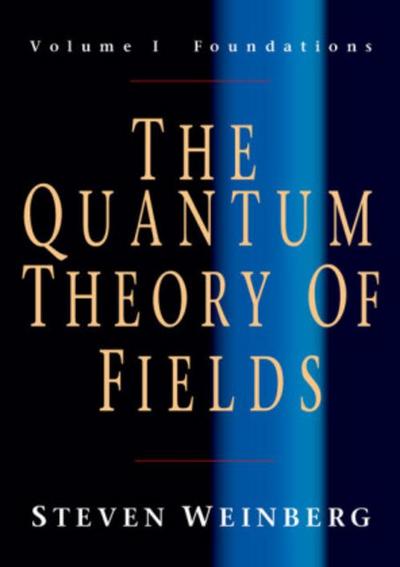 The Quantum Theory of Fields v1