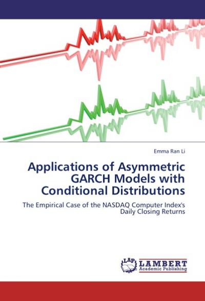 Applications of Asymmetric GARCH Models with Conditional Distributions
