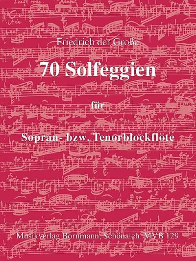 70 Solfeggienfür Sopranblockflöte (Tenorblockflöte)