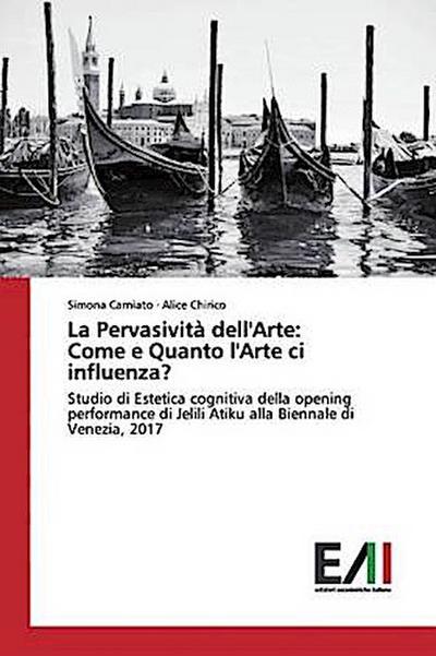 La Pervasività dell’Arte: Come e Quanto l’Arte ci influenza?