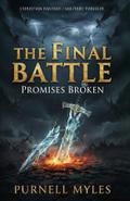 The Final Battle Promises Broken
