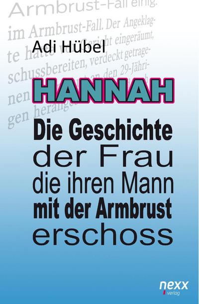 Hübel, A: Hannah - Die Geschichte der Frau, die ihren Mann m