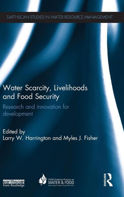 Water Scarcity, Livelihoods and Food Security