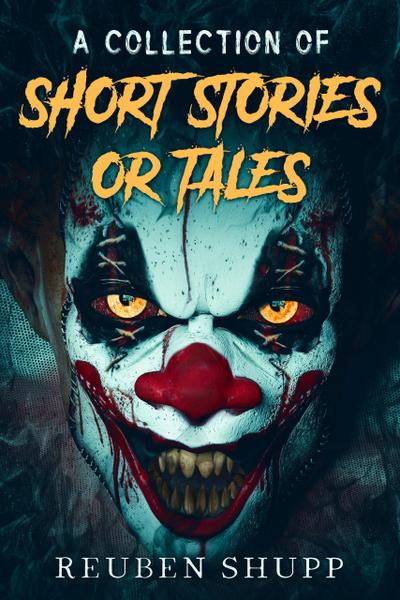 A Collection of Short Stories or Tales