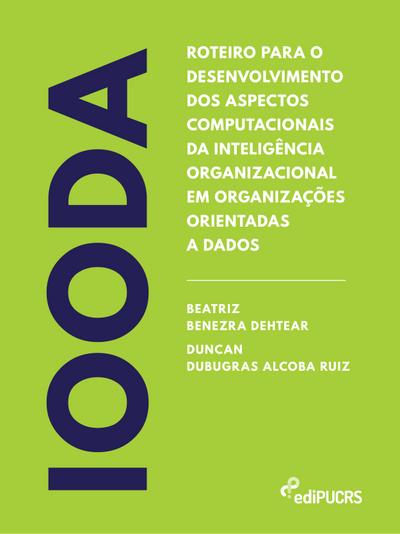Roteiro para o desenvolvimento dos aspectos computacionais da inteligência organizacional em organizações orientadas a dados - IOODA