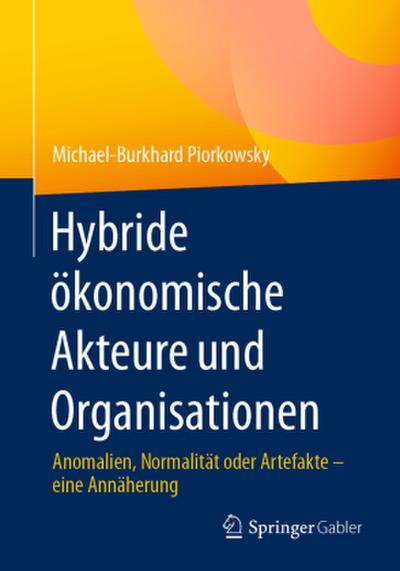 Hybride ökonomische Akteure und Organisationen
