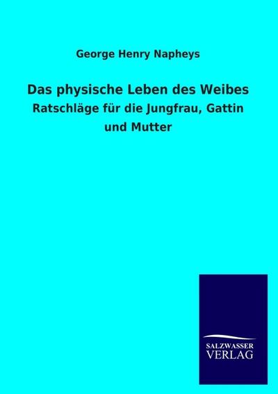 Das physische Leben des Weibes
