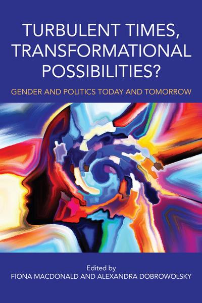 Turbulent Times, Transformational Possibilities?