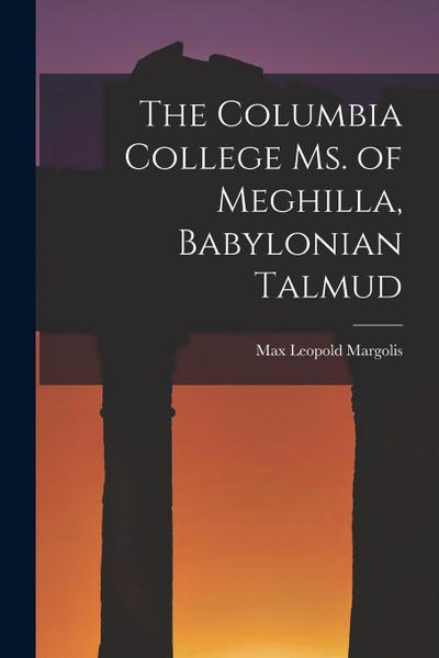 The Columbia College Ms. of Meghilla, Babylonian Talmud