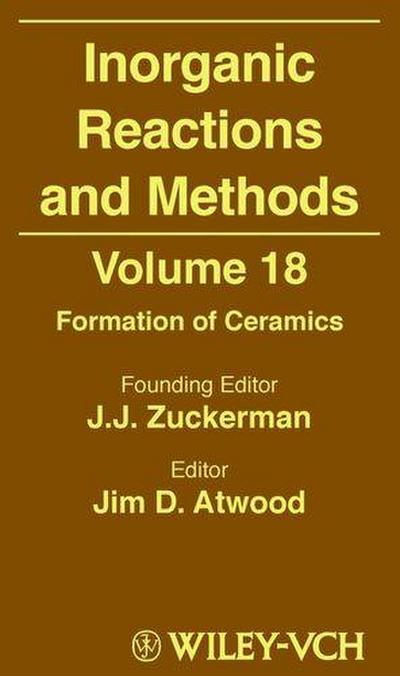 Inorganic Reactions and Methods, Volume 18, Formation of Ceramics