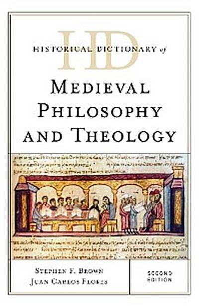 Historical Dictionary of Medieval Philosophy and Theology