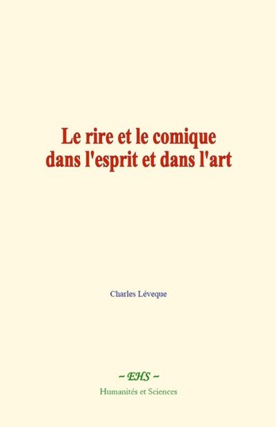 Le rire et le comique dans l’esprit et dans l’art