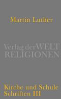 Kirche und Schule: Schriften III