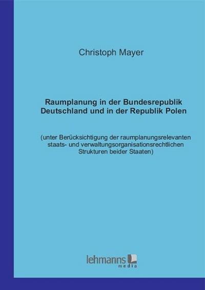 Raumplanung in der Bundesrepublik Deutschland und der Republik Polen