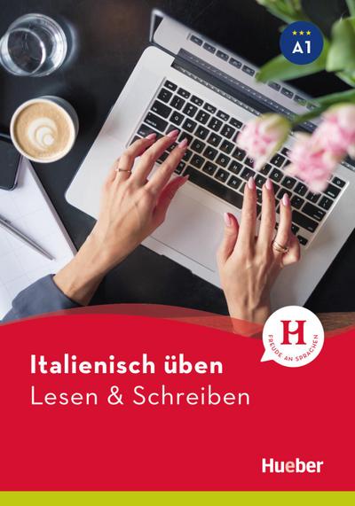 Italienisch üben - Lesen & Schreiben A1