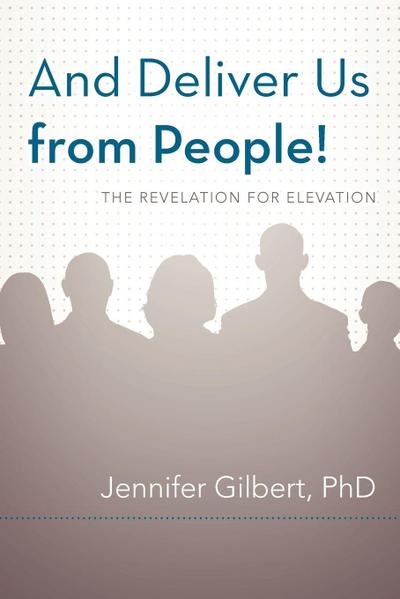 And Deliver Us from People!