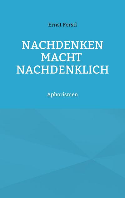Nachdenken macht nachdenklich