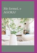 Me Formei, E Agora?