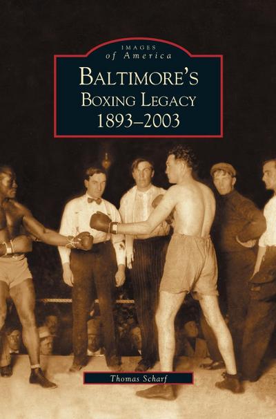 Baltimore’s Boxing Legacy