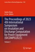 The Proceedings of 2023 4th International Symposium on Insulation and Discharge Computation for Power Equipment (IDCOMPU2023)