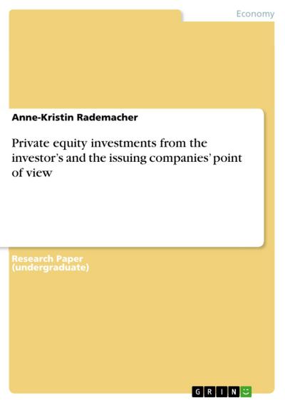 Private equity investments from the investor’s and the issuing companies’ point of view