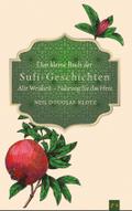 Das kleine Buch der Sufi-Geschichten