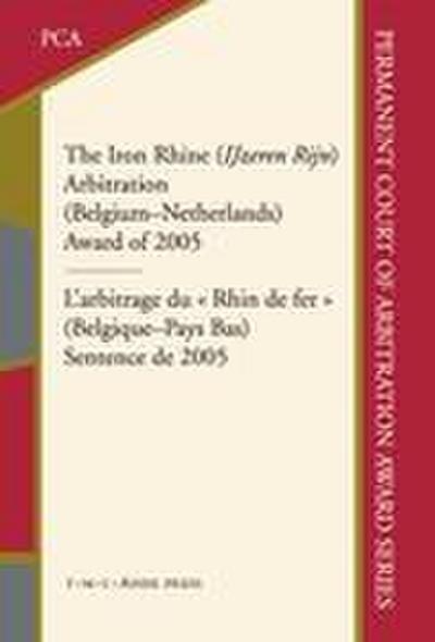The Iron Rhine (Ijzeren Rijn) Arbitration (Belgium-Netherlands)