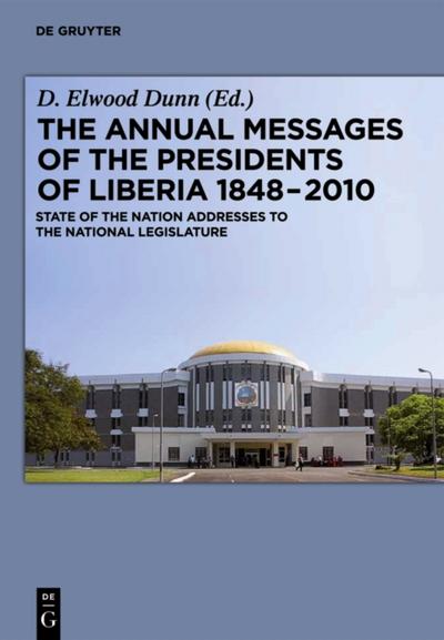 The Annual Messages of the Presidents of Liberia 1848–2010