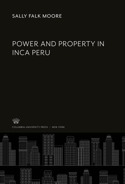 Power and Property in Inca Peru