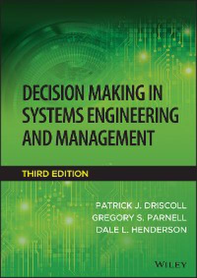 Decision Making in Systems Engineering and Management