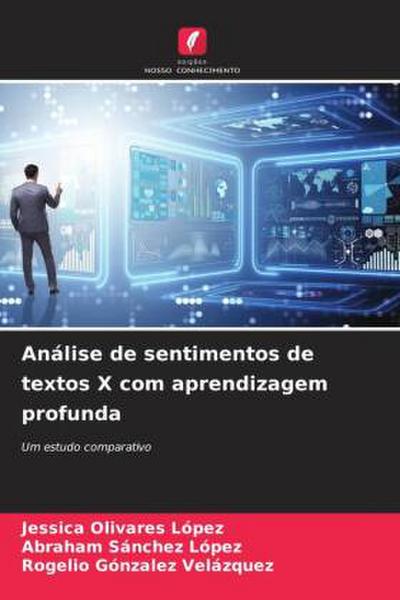 Análise de sentimentos de textos X com aprendizagem profunda