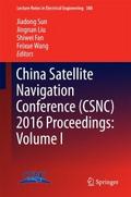 China Satellite Navigation Conference (CSNC) 2016 