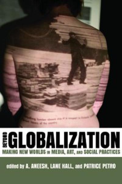 Beyond Globalization