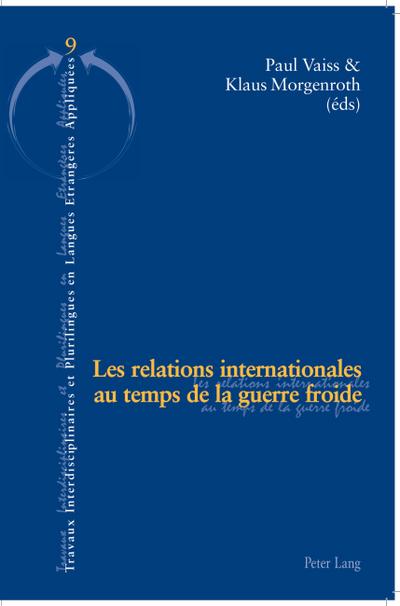 Les relations internationales au temps de la guerre froide